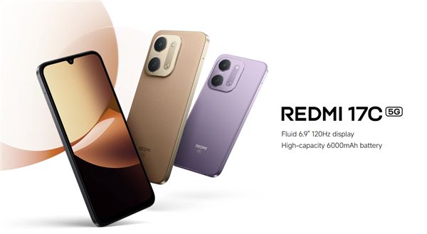 REDMI 17C 5G海外正式发布：6.9英寸120Hz高刷LCD屏+天玑6300